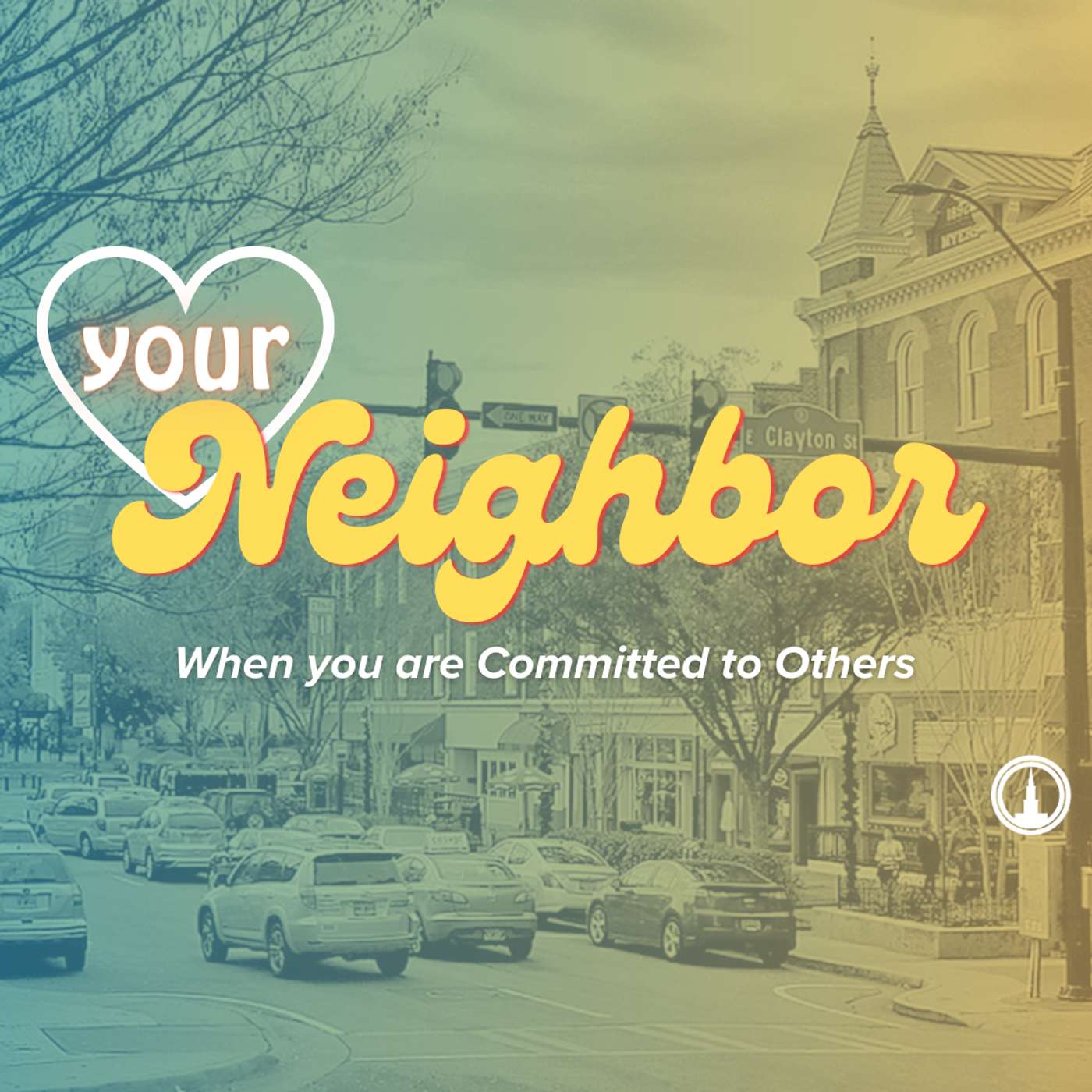 Love your neighbor; When you are Committed to Others episode artwork