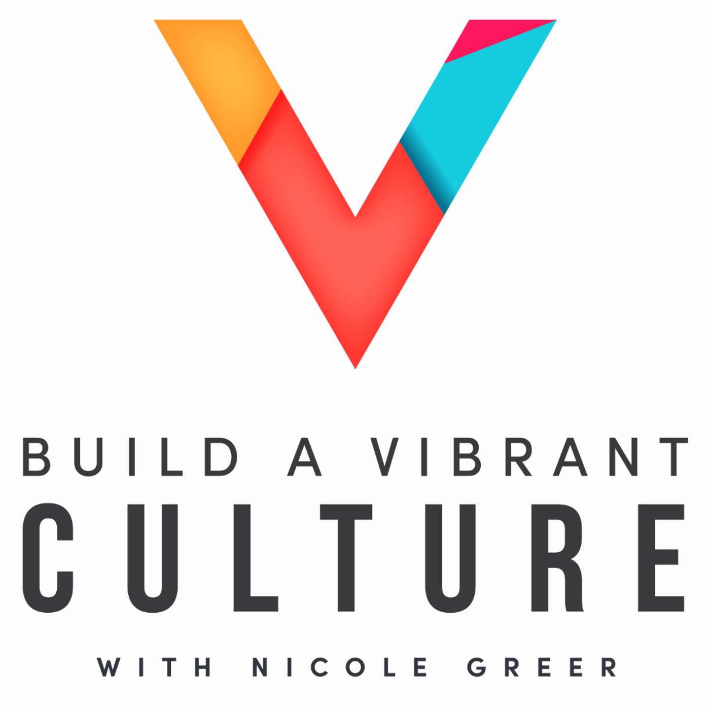 Welcome to the Build a Vibrant Culture Podcast Welcome to the Build a Vibrant Culture Podcast