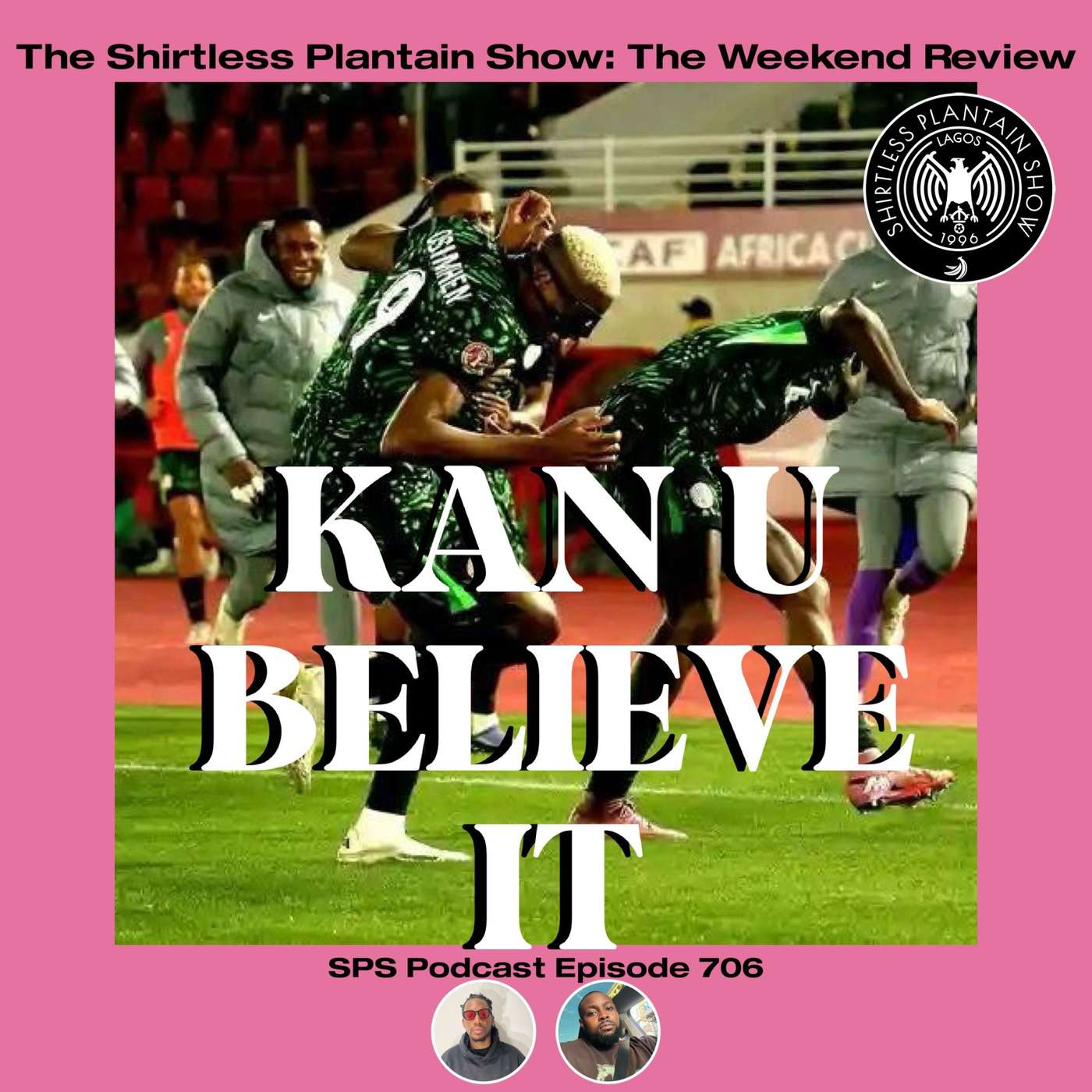 Kan U Believe It | SPS Podcast Episode 706