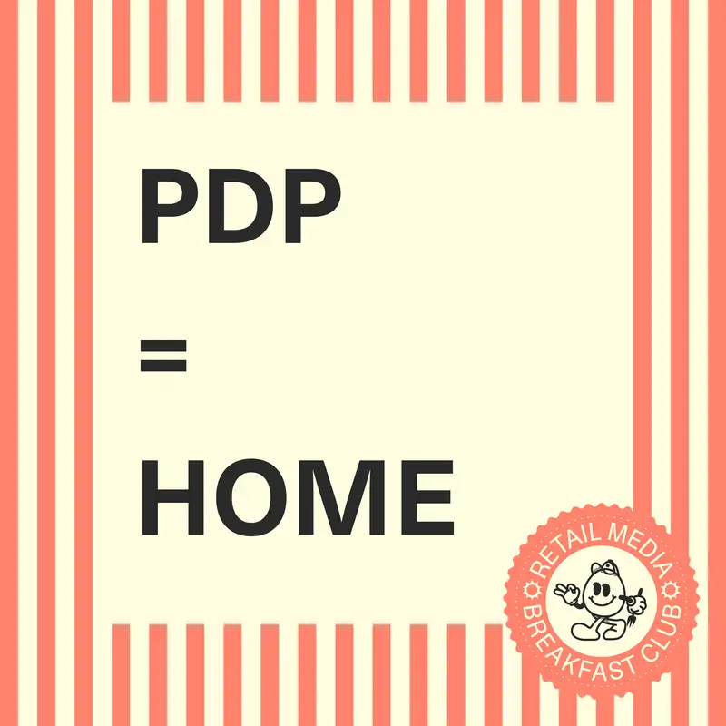 PDP the New Homepage? How AI Shopping Is Reshaping Retail Media & Ecommerce [Agentic Commerce Expert Series Part 2 of 4]