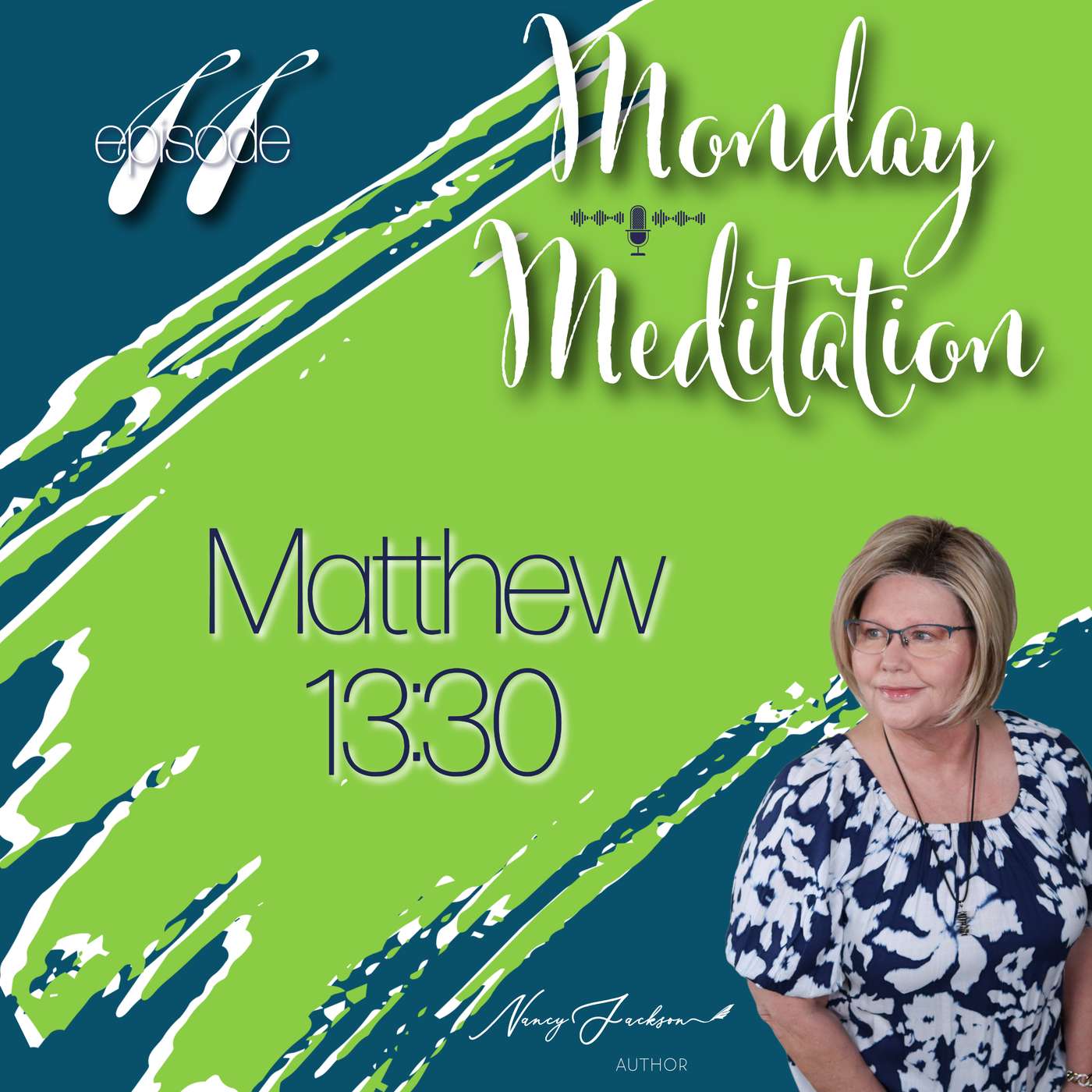 Monday Meditations - Matthew 13:30 – Episode 11