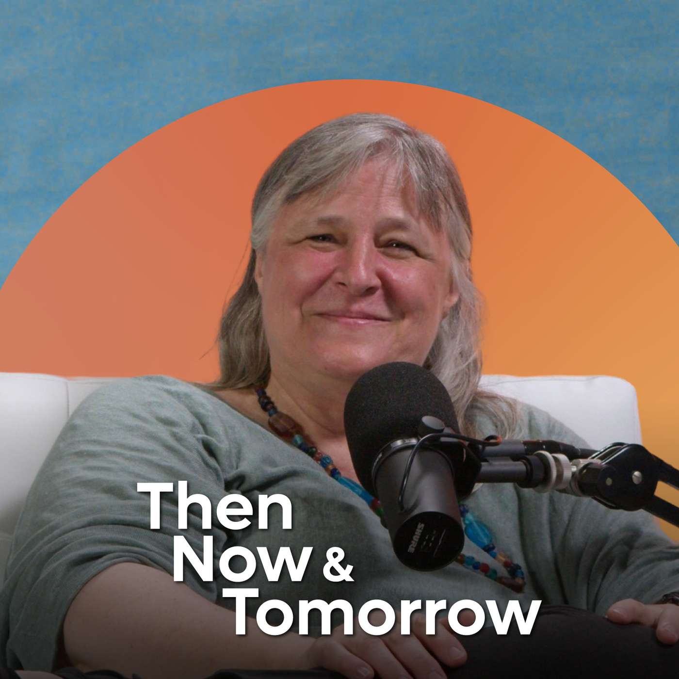 Then, Now & Tomorrow