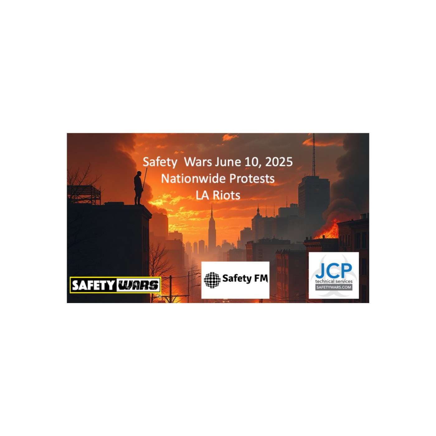 Safety Wars Live 6-10-2025 A Riot is A Terrible thing, Safety News and Views