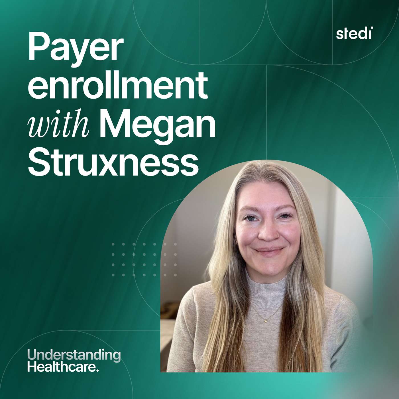 Payer enrollment with Megan Struxness