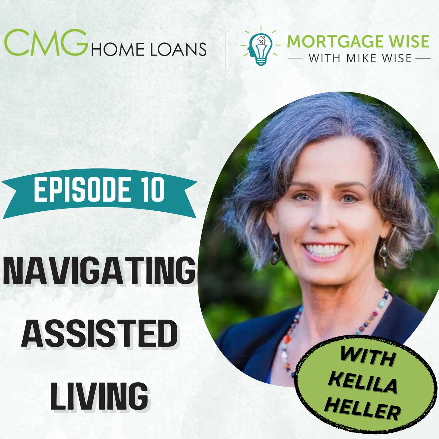 Navigating Assisted Living w/Kelila Heller :: Ep 10 Mortgage Wise with Mike Wise episode artwork