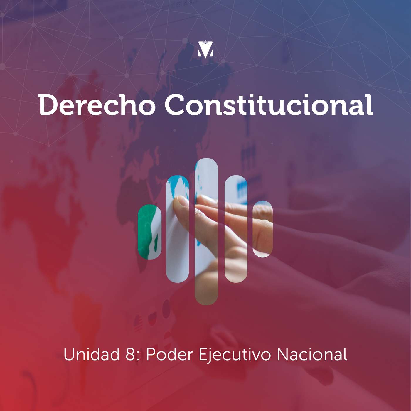 8 - DERECHO CONSTITUCIONAL: Unidad 8 - Poder Ejecutivo Nacional episode artwork