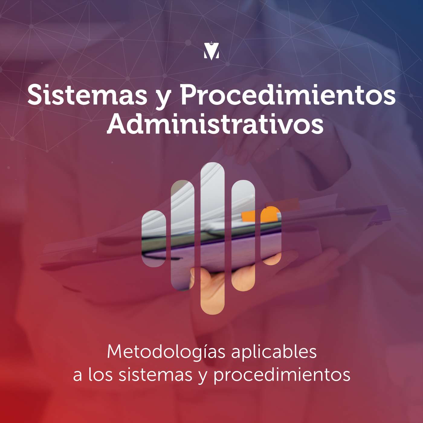 3 - SISTEMAS Y PROCEDIMIENTOS ADMINISTRATIVOS: Metodologías aplicables a los sistemas y procedimientos episode artwork