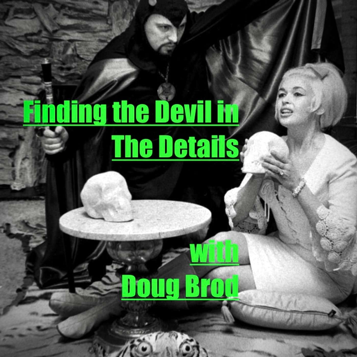 Finding the Devil in the Details with Doug Brod