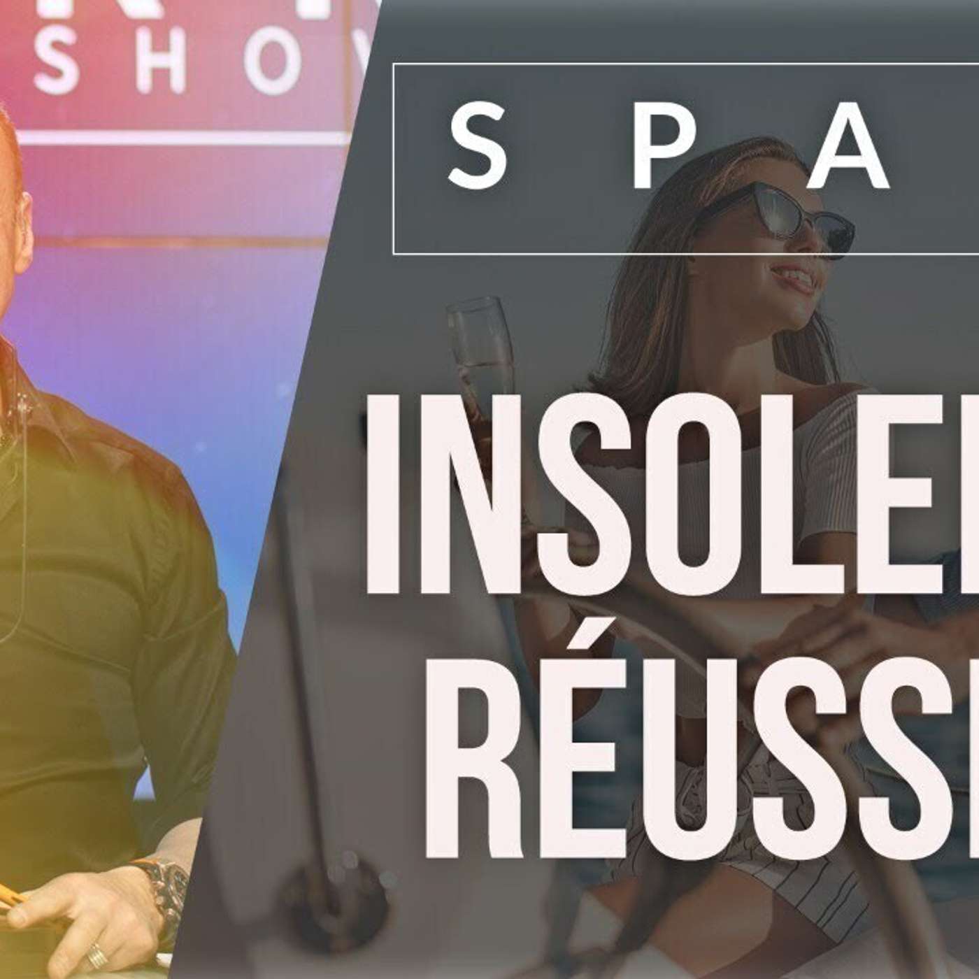SPARK LE SHOW: Insolente Réussite episode artwork