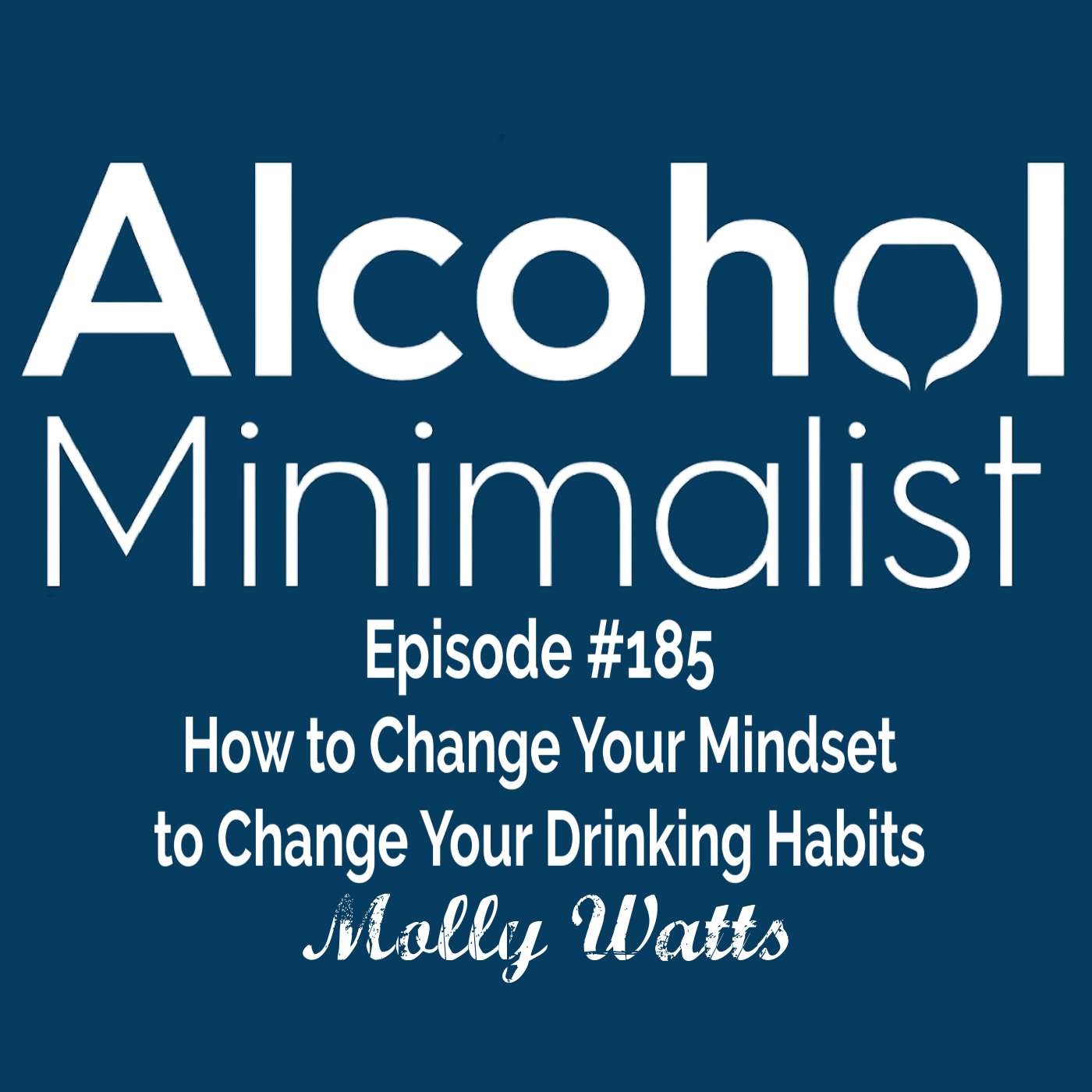 How to Change Your Mindset to Change Your Drinking Habits episode artwork