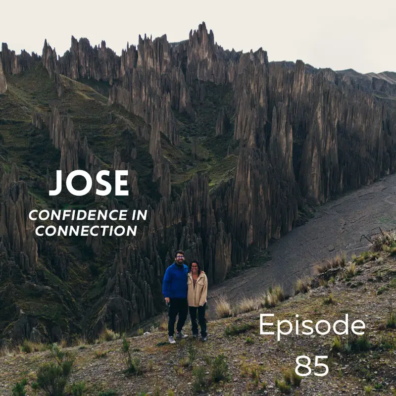 Jose - Connection and Confidence 