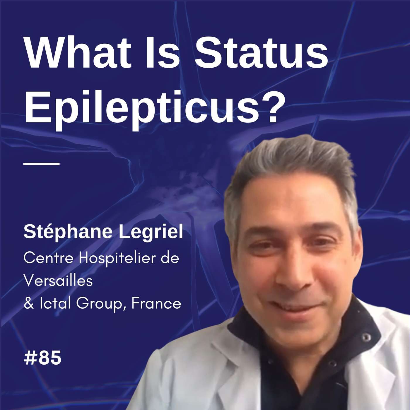What Is Status Epilepticus? - Stéphane Legriel #01 episode artwork