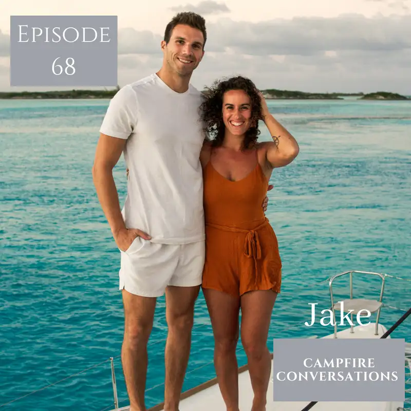 Jake - Campfire Conversations