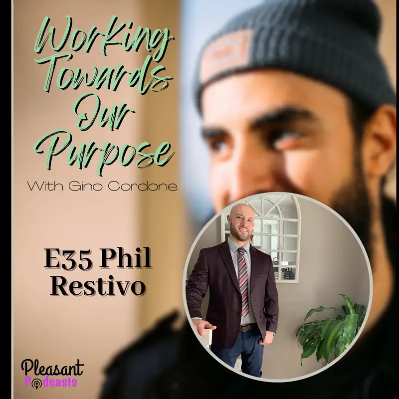 The Psychology of Wealth: Building a Purpose-Driven Real Estate Investment Career with Phil Restivo | E35