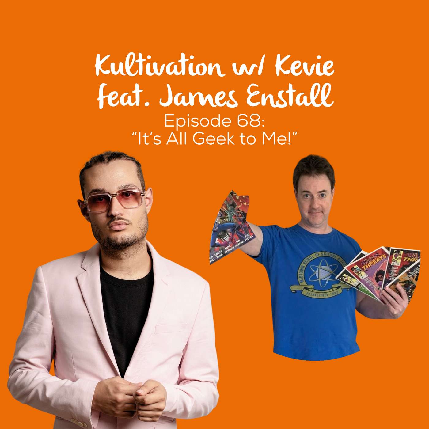 Pop Culture & Comic Con Life with James Enstall of Geek To Me Radio | Ep. 68 episode artwork