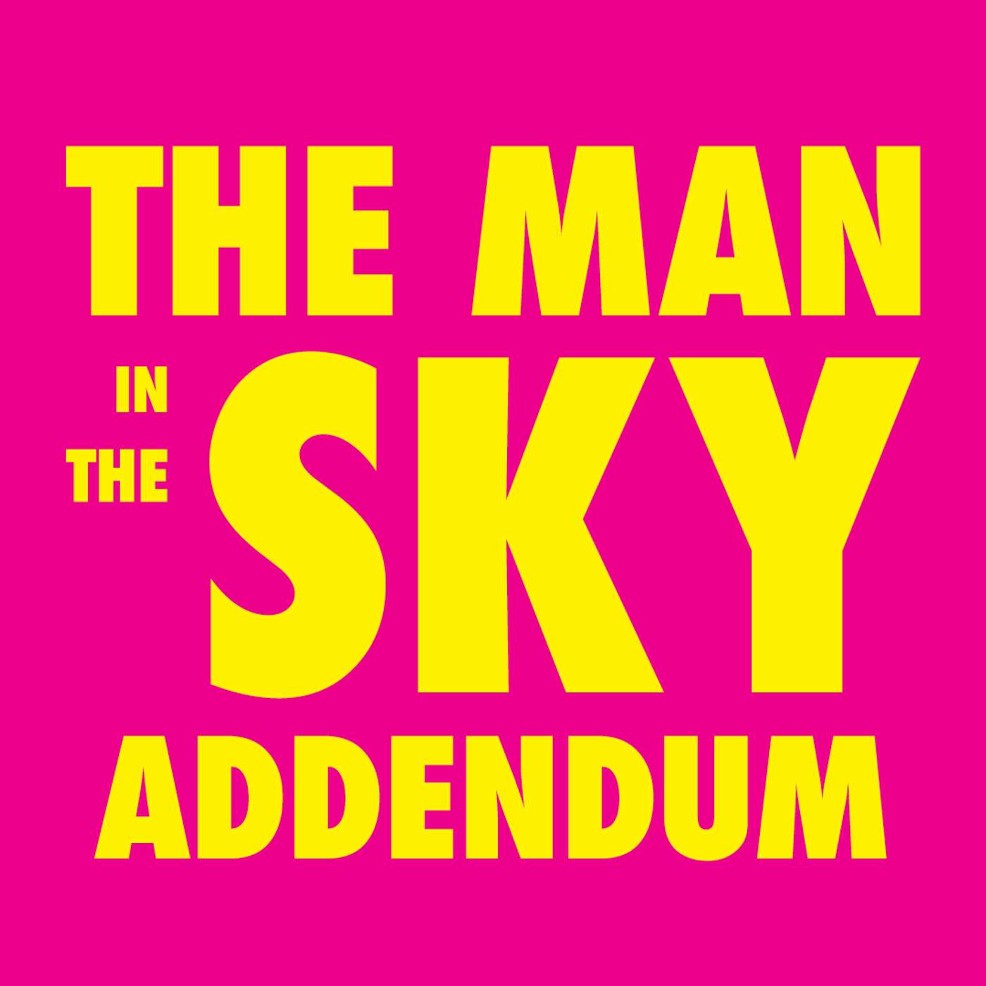 The Man in the Sky: Addendum