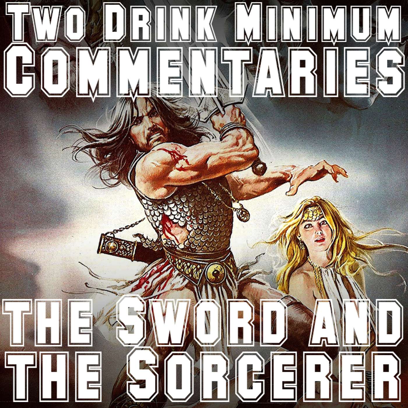 Two Drink Minimum Commentaries : The Sword and The Sorcerer episode artwork