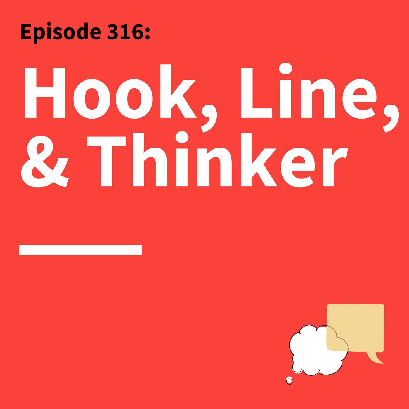 316. The Persuasion Equation: Grab Attention & Make Your Message Meaningful Episode cover