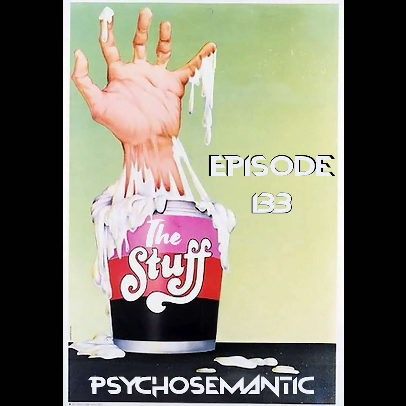 The Psychosemantic Podcast EP 133: The Stuff