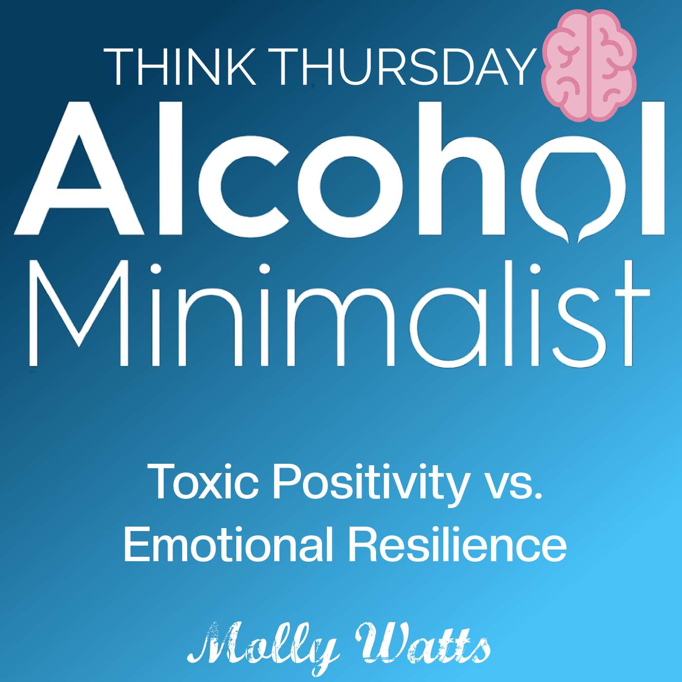 Think Thursday: Toxic Positivity vs. Emotional Resilience episode artwork