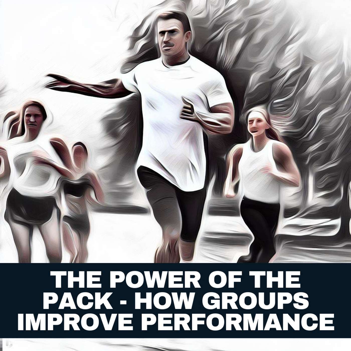 The Power of the Pack - How Groups Improve Performance episode artwork