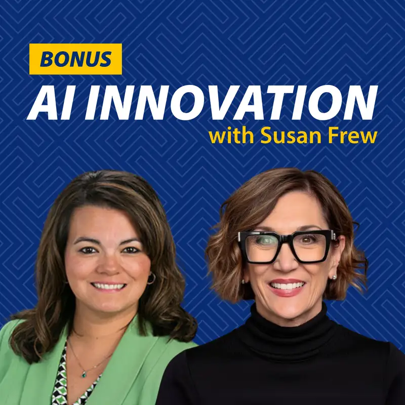 Bonus: AI Innovation with Susan Frew