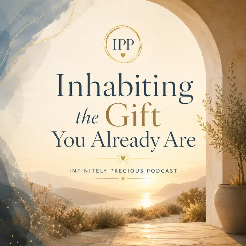 Inhabiting the Gift You Already Are