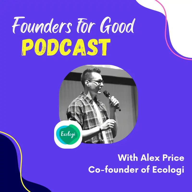 Alex Price, Ecologi: making positive climate action affordable and accessible to everyone. 