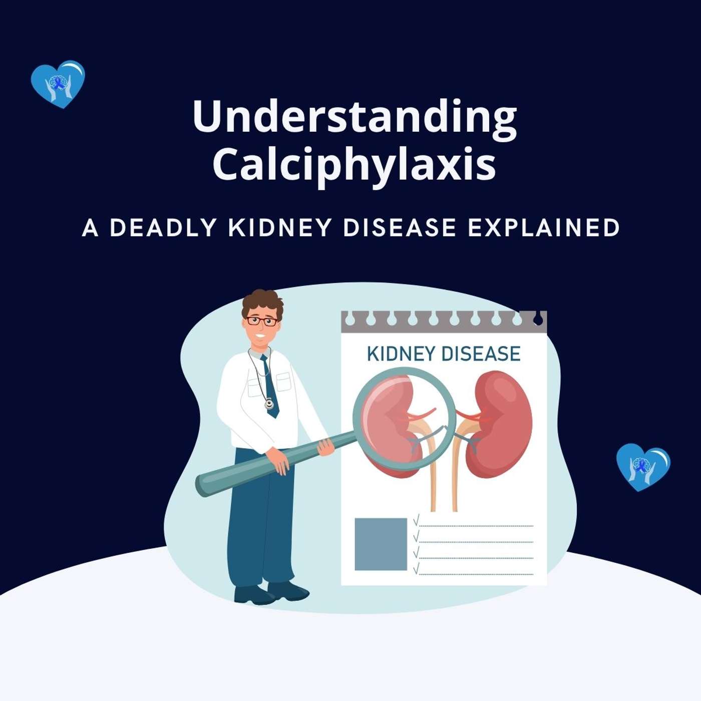 Understanding Calciphylaxis: A Deadly Kidney Disease Explained episode artwork