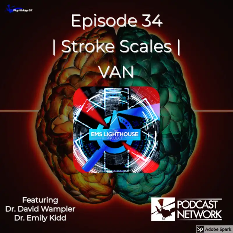 Episode 34: LVO and VAN Scores w/ Guests Dr. Wampler and Kidd