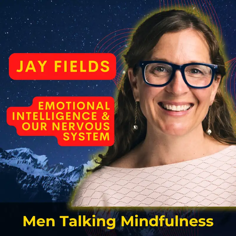 Emotional Intelligence and the Nervous System: Insights with Jay Fields