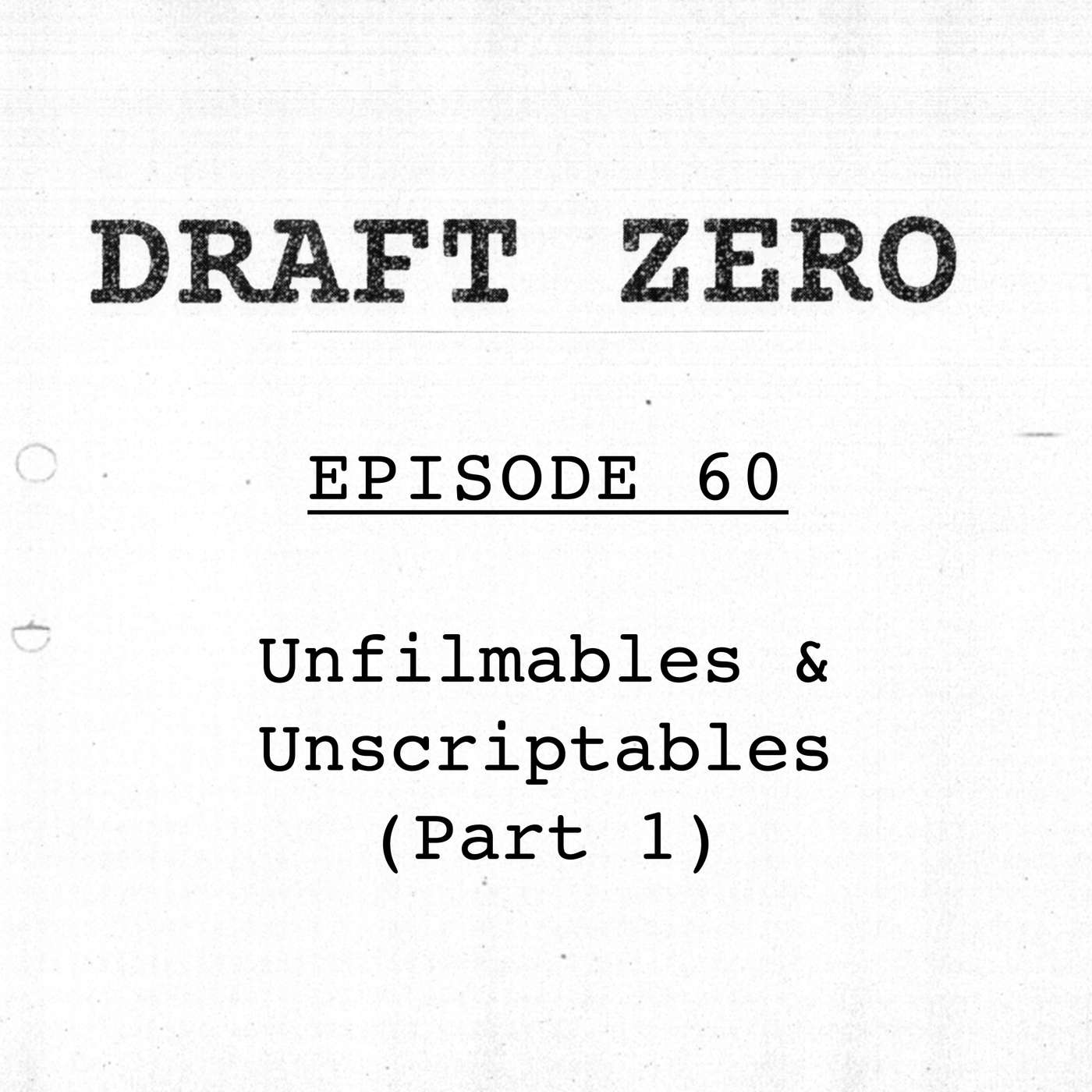 Draft Zero: a screenwriting podcast