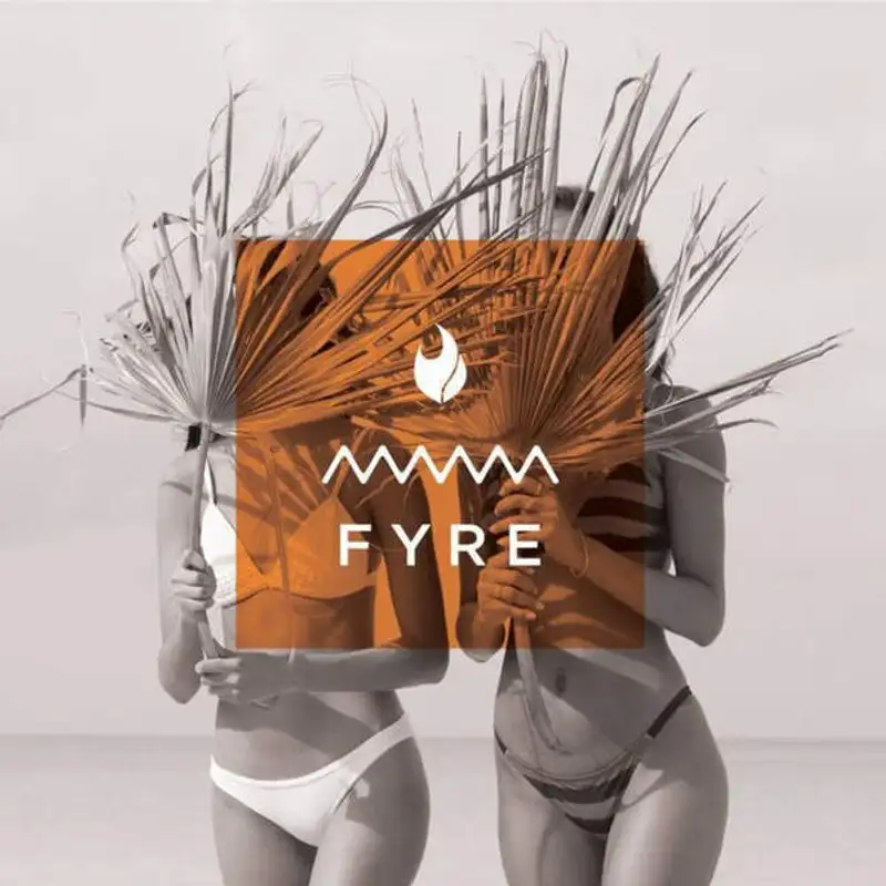 FYRE Festival 🔥