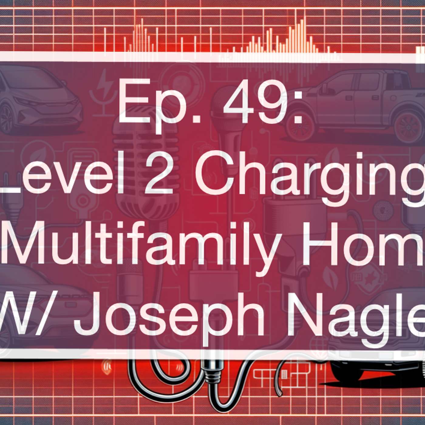 Level 2 Charging in Multifamily Homes with Joseph Nagle of Pando Electric episode artwork