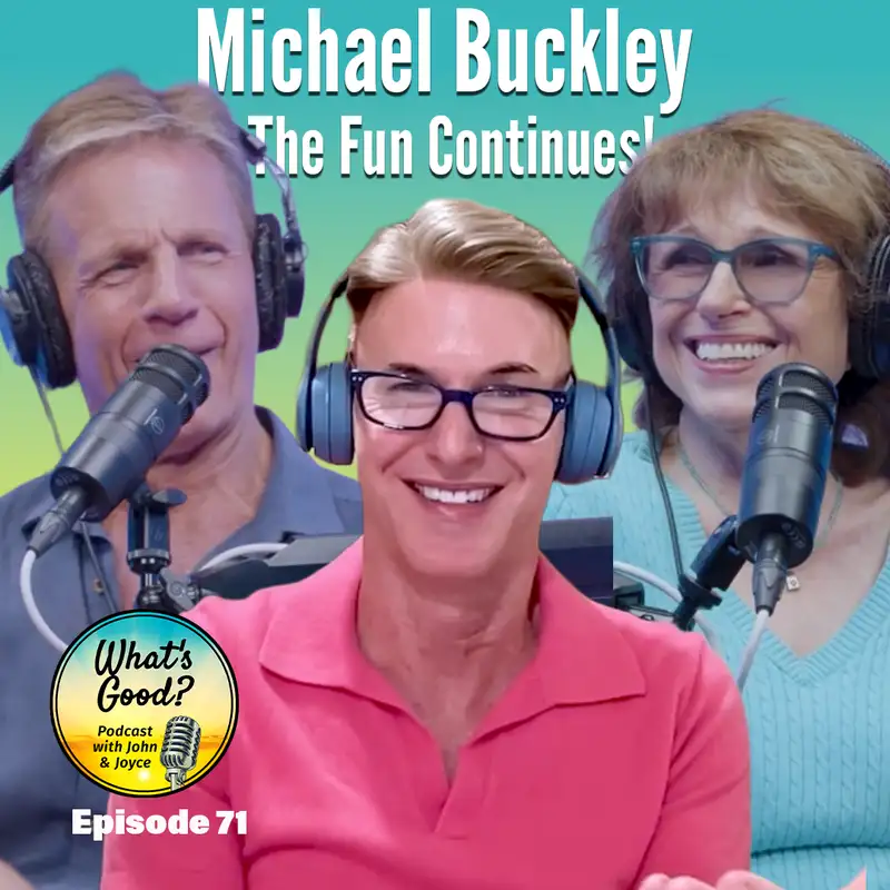 EP 71: Michael Buckley - The Fun Continues!