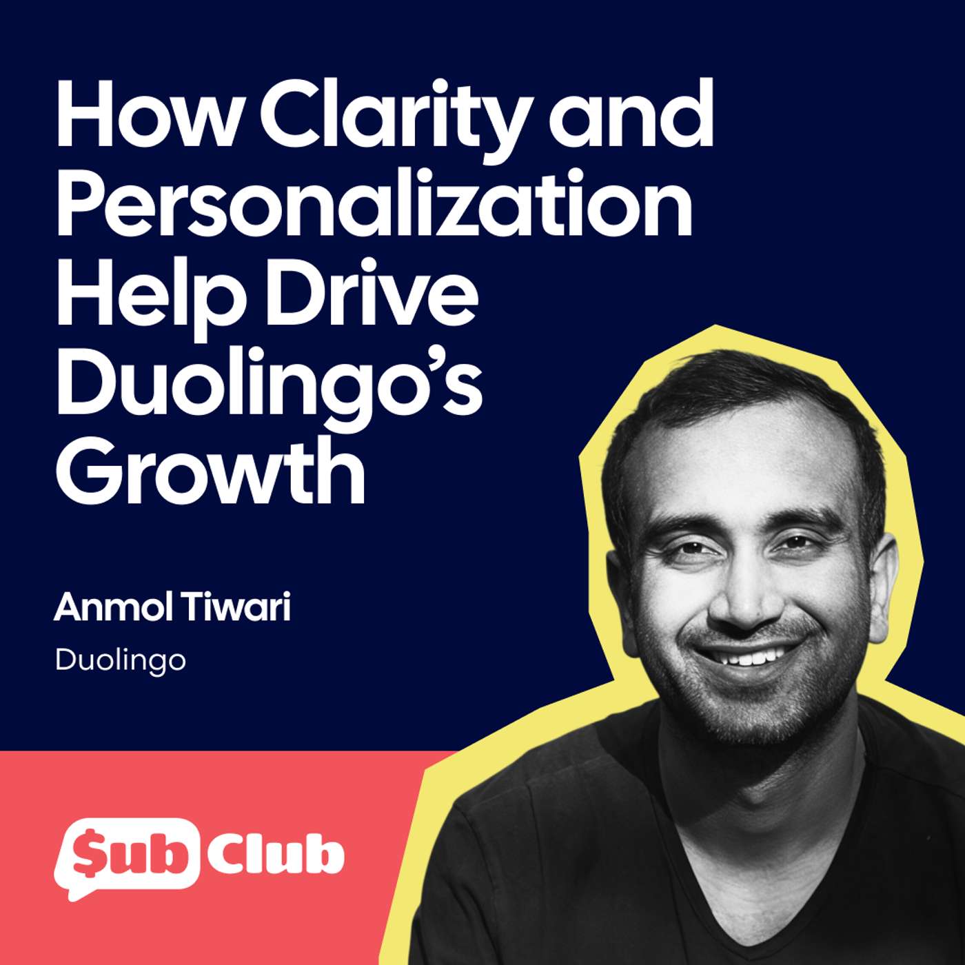 How Clarity and Personalization Help Drive Duolingo’s Growth – Anmol Tiwari, Duolingo