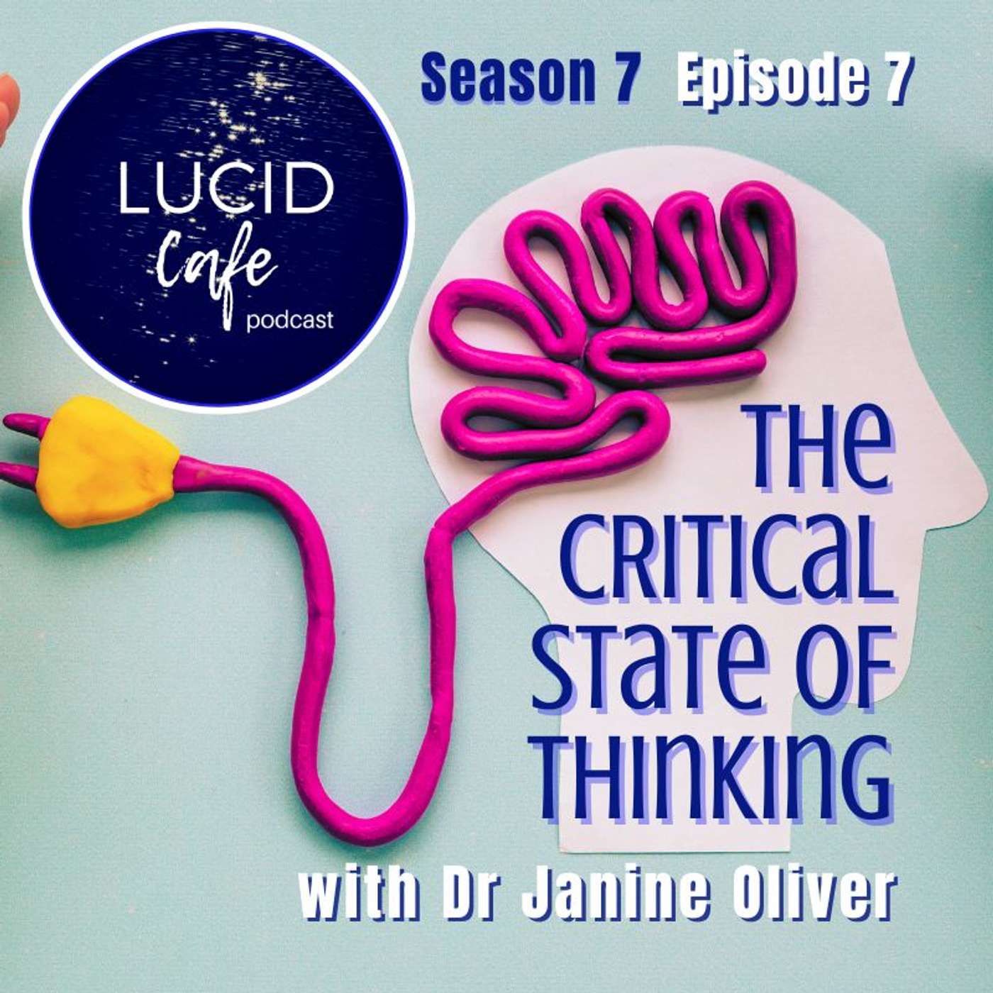 The Critical State of Thinking with Dr Janine Oliver
