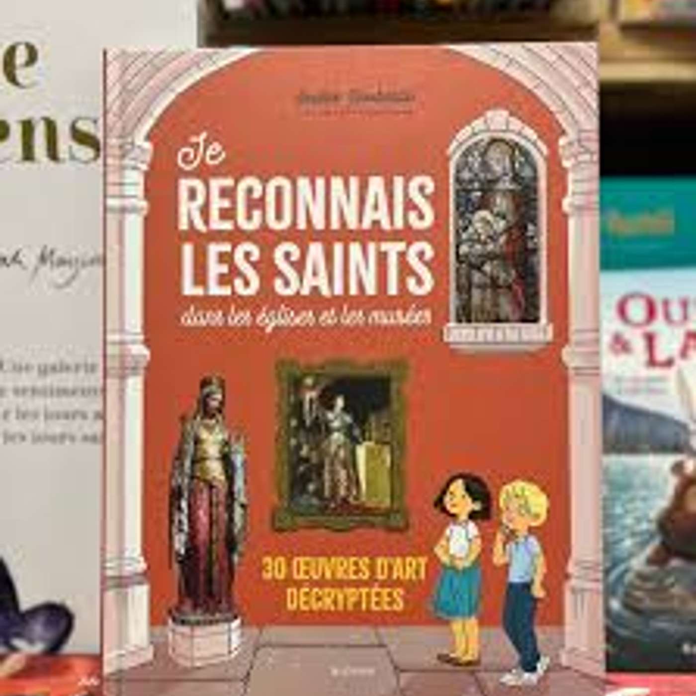 Sophie Roubertie, Je reconnais les saints dans les églises et les musées, Mame, 2024 episode artwork