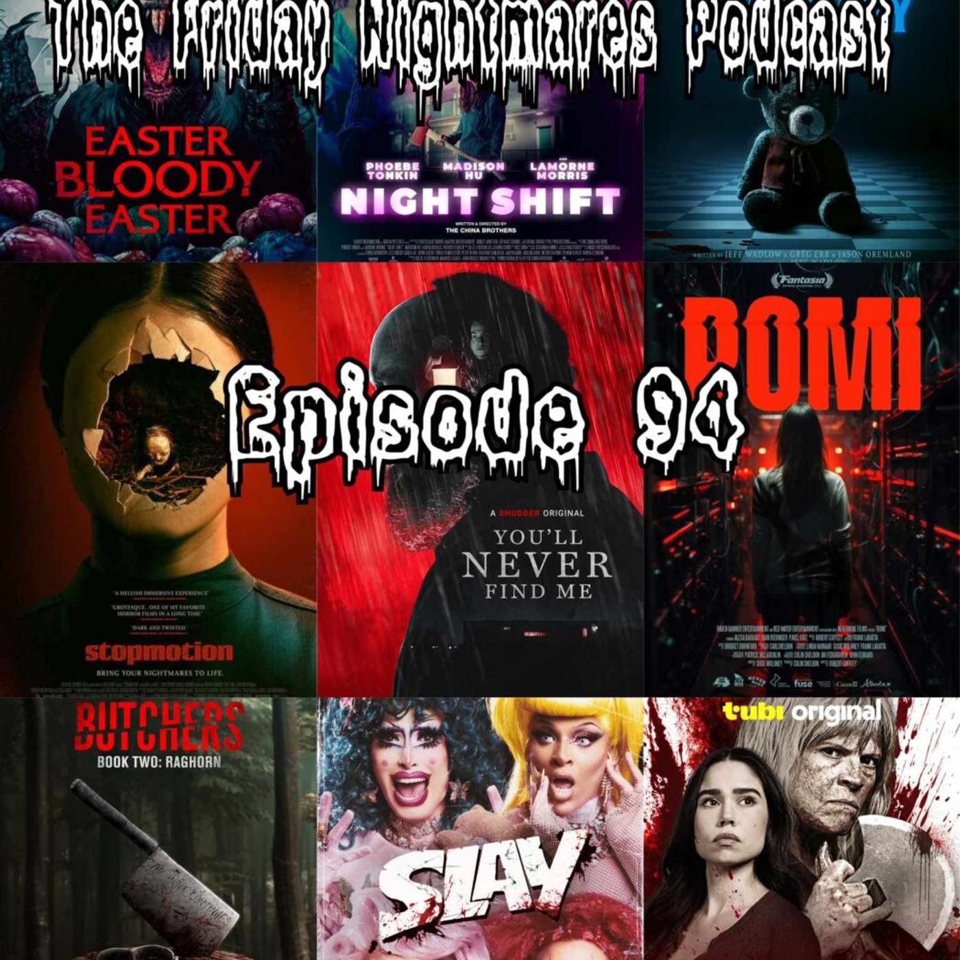 The Friday Nightmares Podcast: Episode 94 The Friday Nightmares Podcast: Episode 94