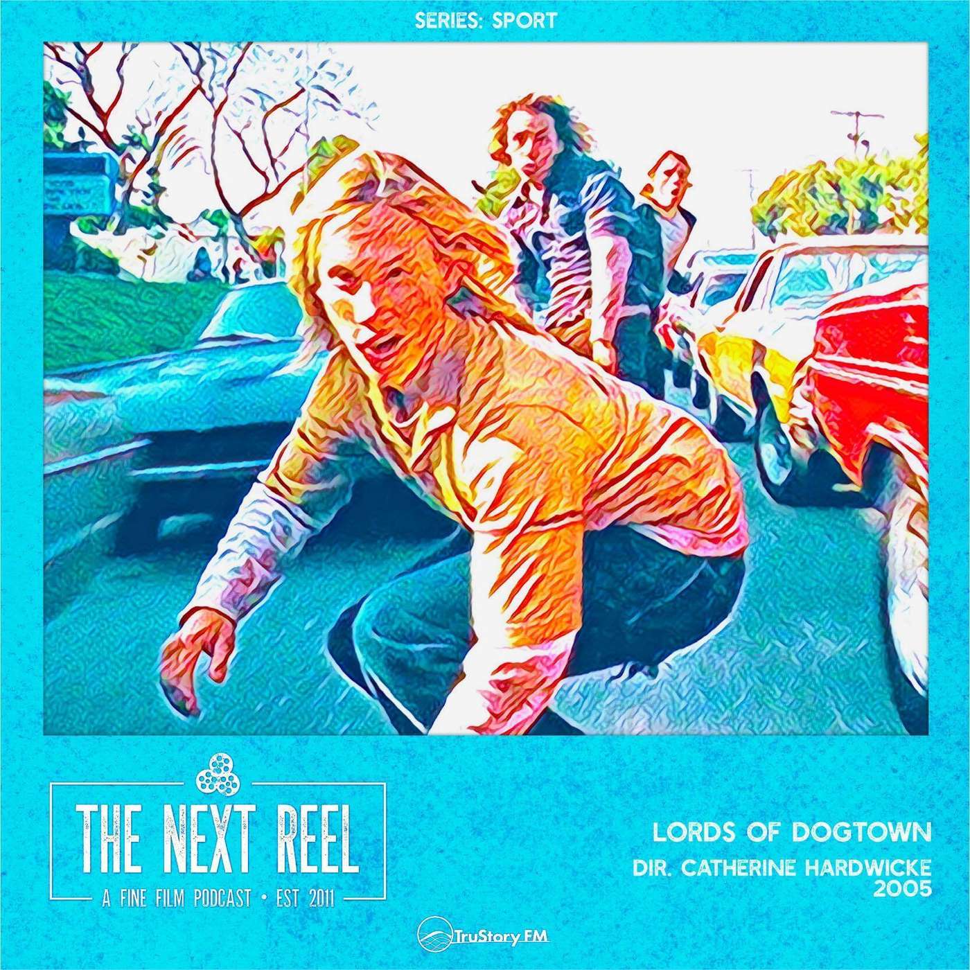 Lords of Dogtown • The Next Reel episode artwork