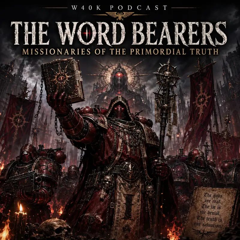 The Word Bearers: Missionaries of the Primordial Truth
