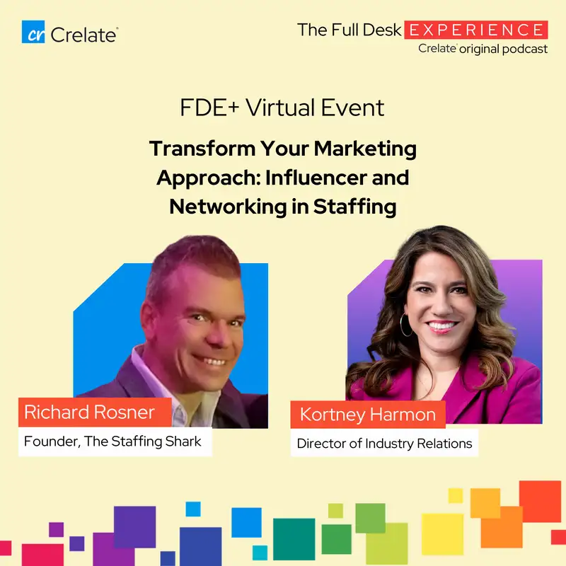 FDE+ Virtual Event | Transform Your Marketing Approach: Influencer and Networking in Staffing with Richard Rosner, Founder of The Staffing Shark 
