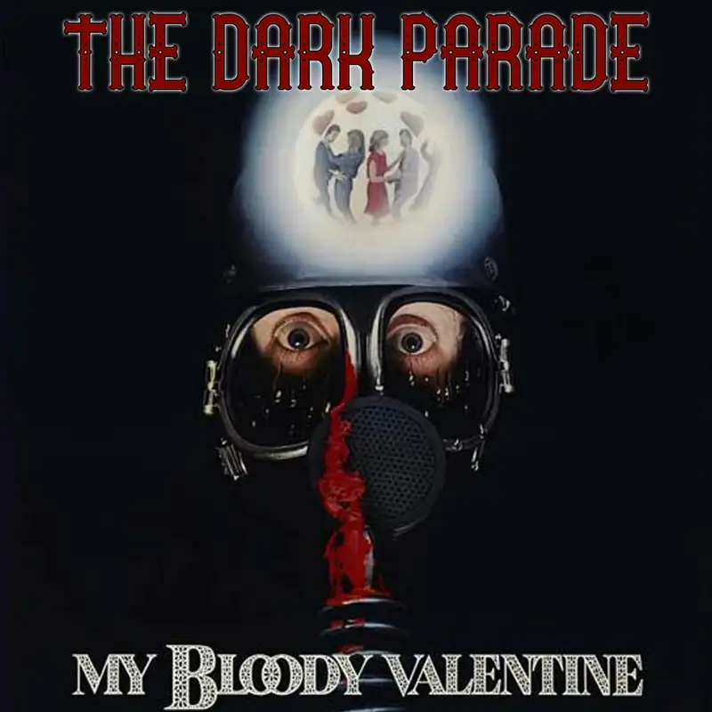 The Dark Parade #29: My Bloody Valentine (1981)