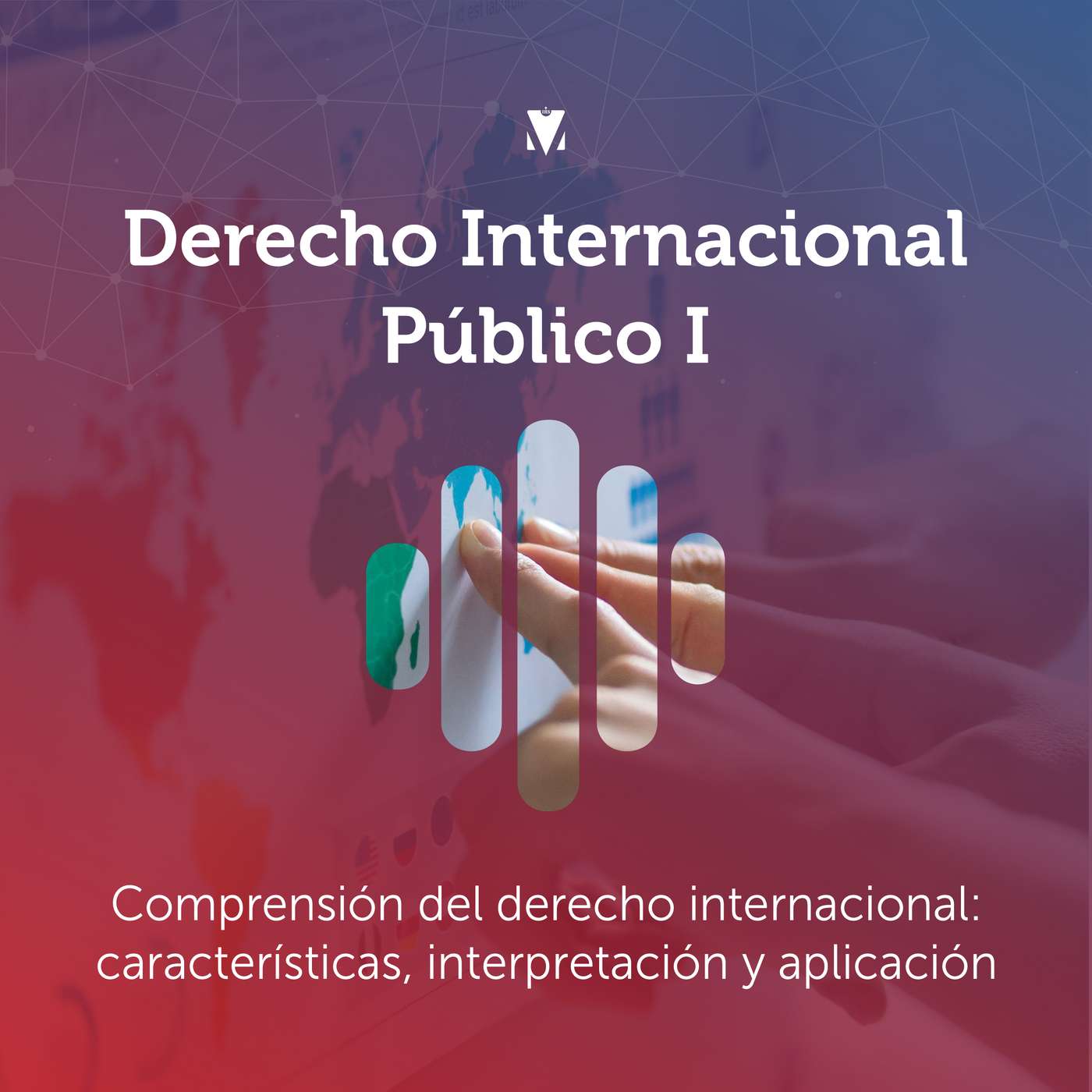 1 - DERECHO INTERNACIONAL PÚBLICO I: Comprensión del derecho internacional - Características, interpretación y aplicación episode artwork