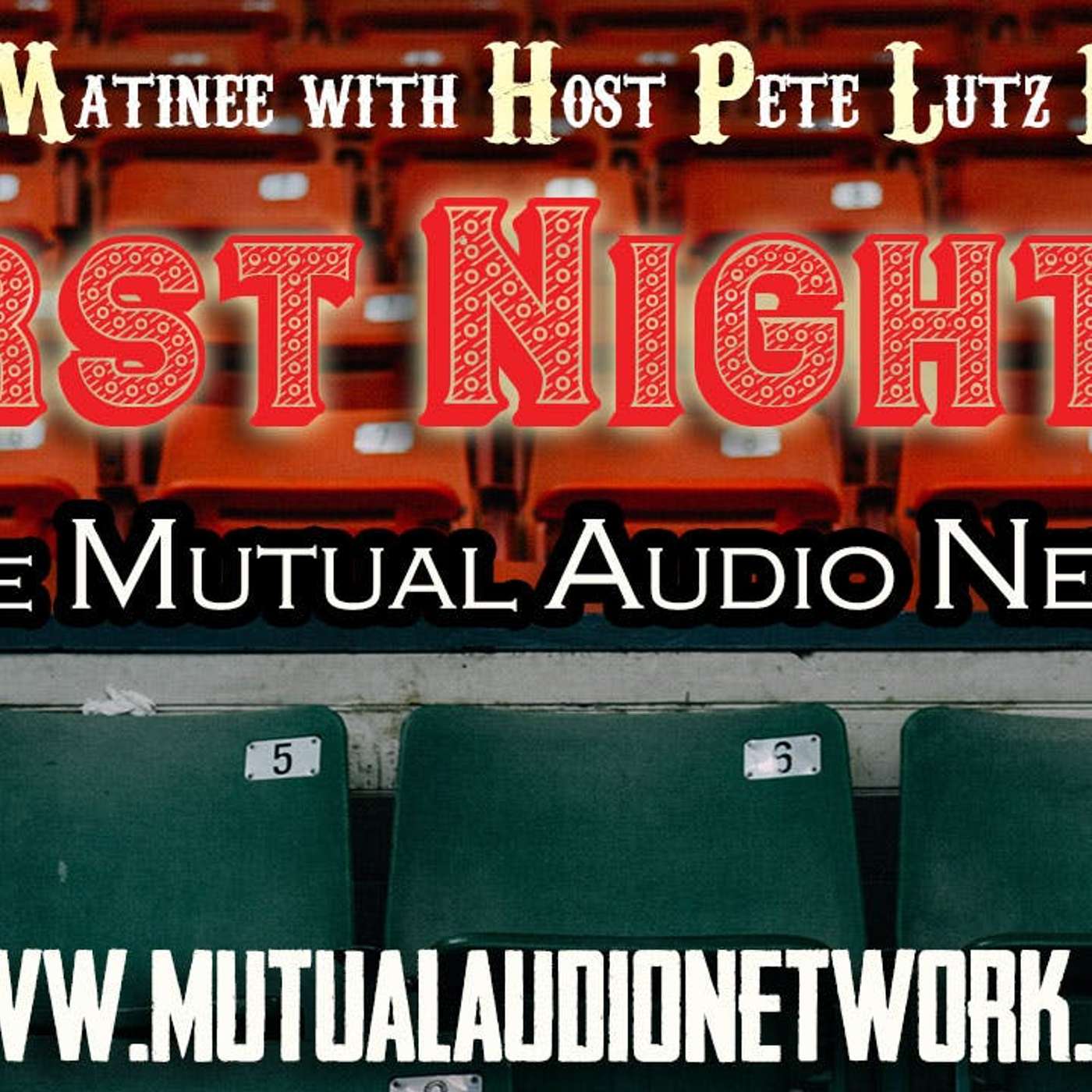 Mutual Presents: Monday Matinee's First Nighter #5.24 episode artwork