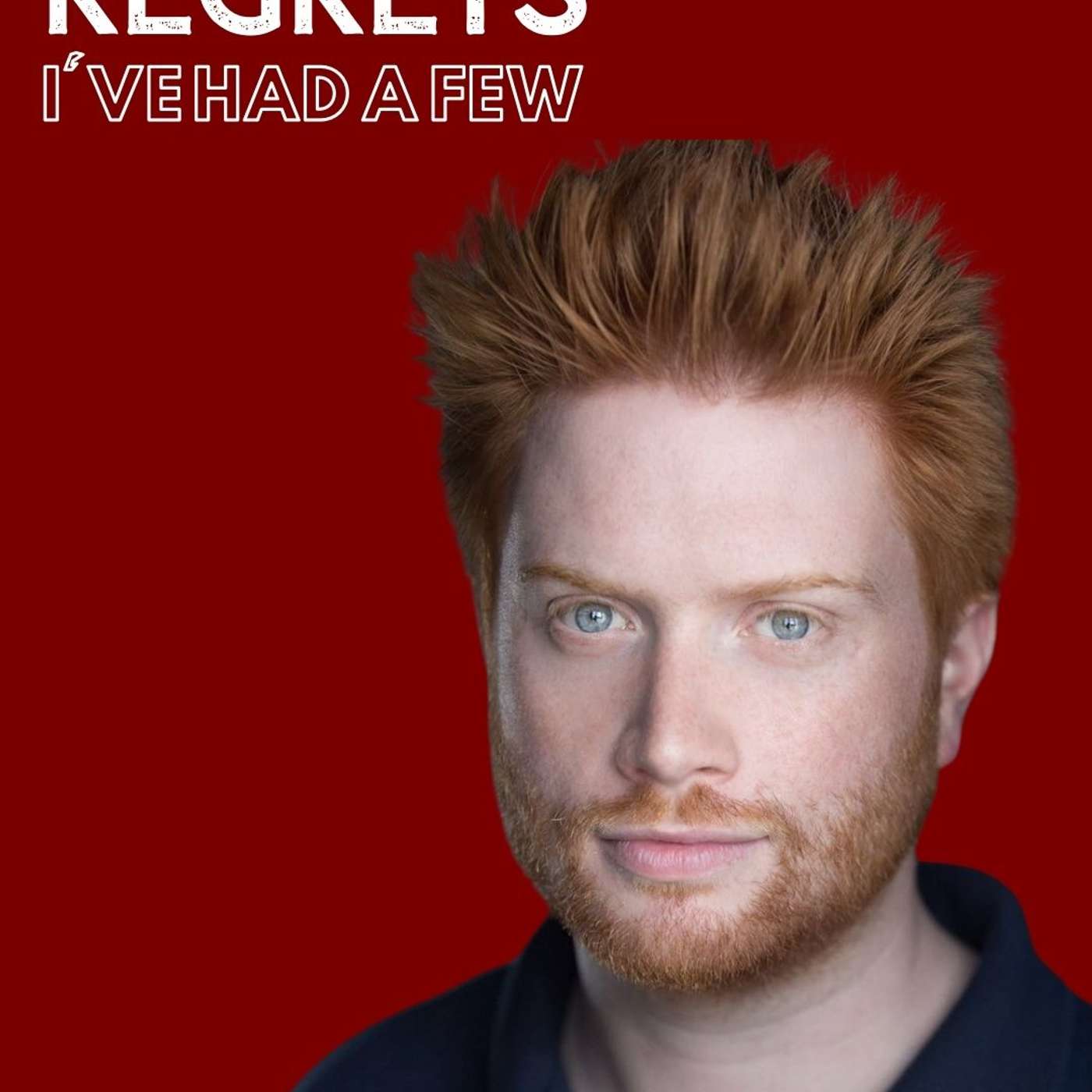 Regrets, I\'ve Had a Few