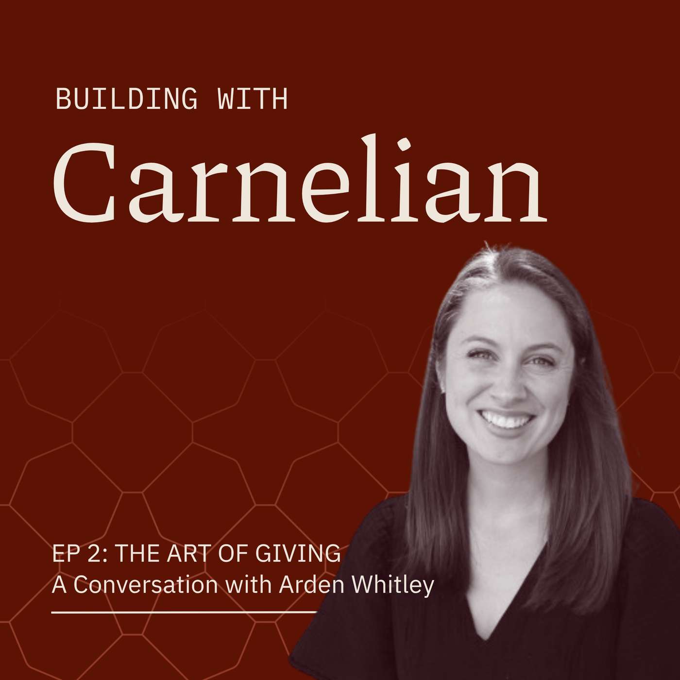 The Art of Giving: A Conversation with Arden Whitley episode artwork