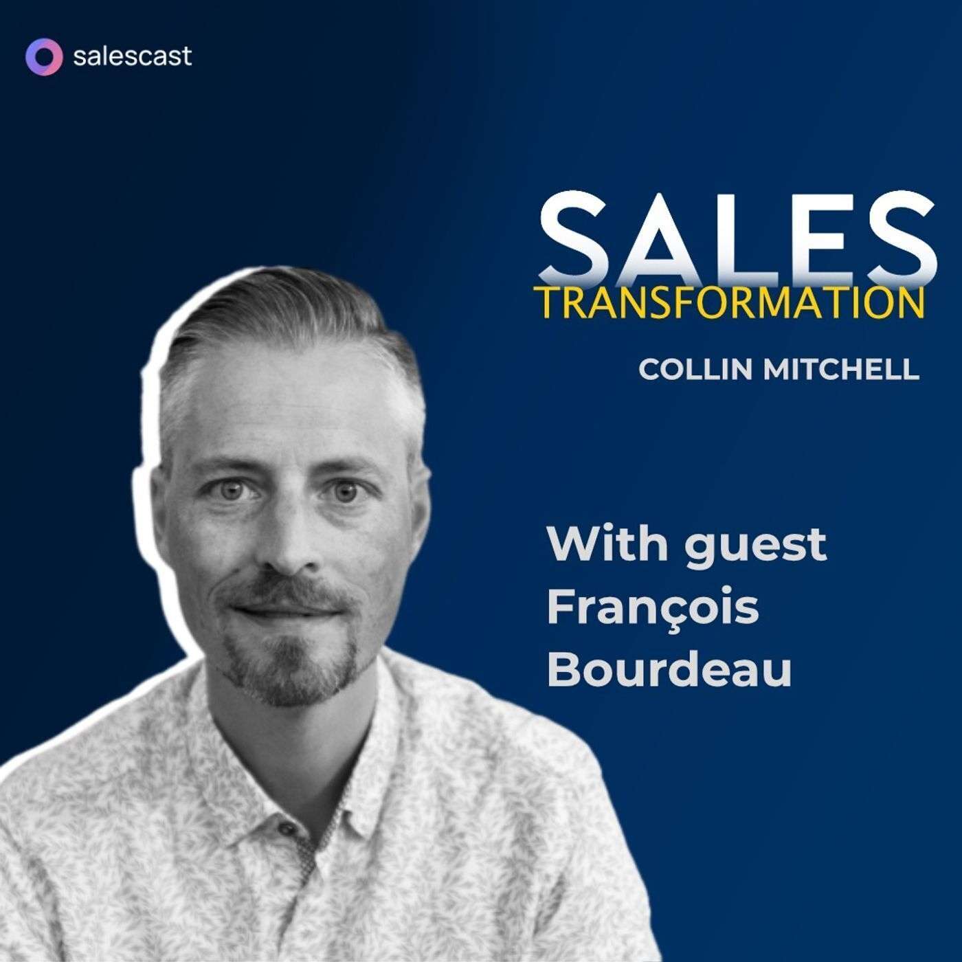 #198 S2 Episode 67 - Learn by Teaching — Real-Time Feedback Improves Your Sales Process with François Bourdeau