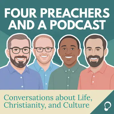 Four Preachers and a Podcast