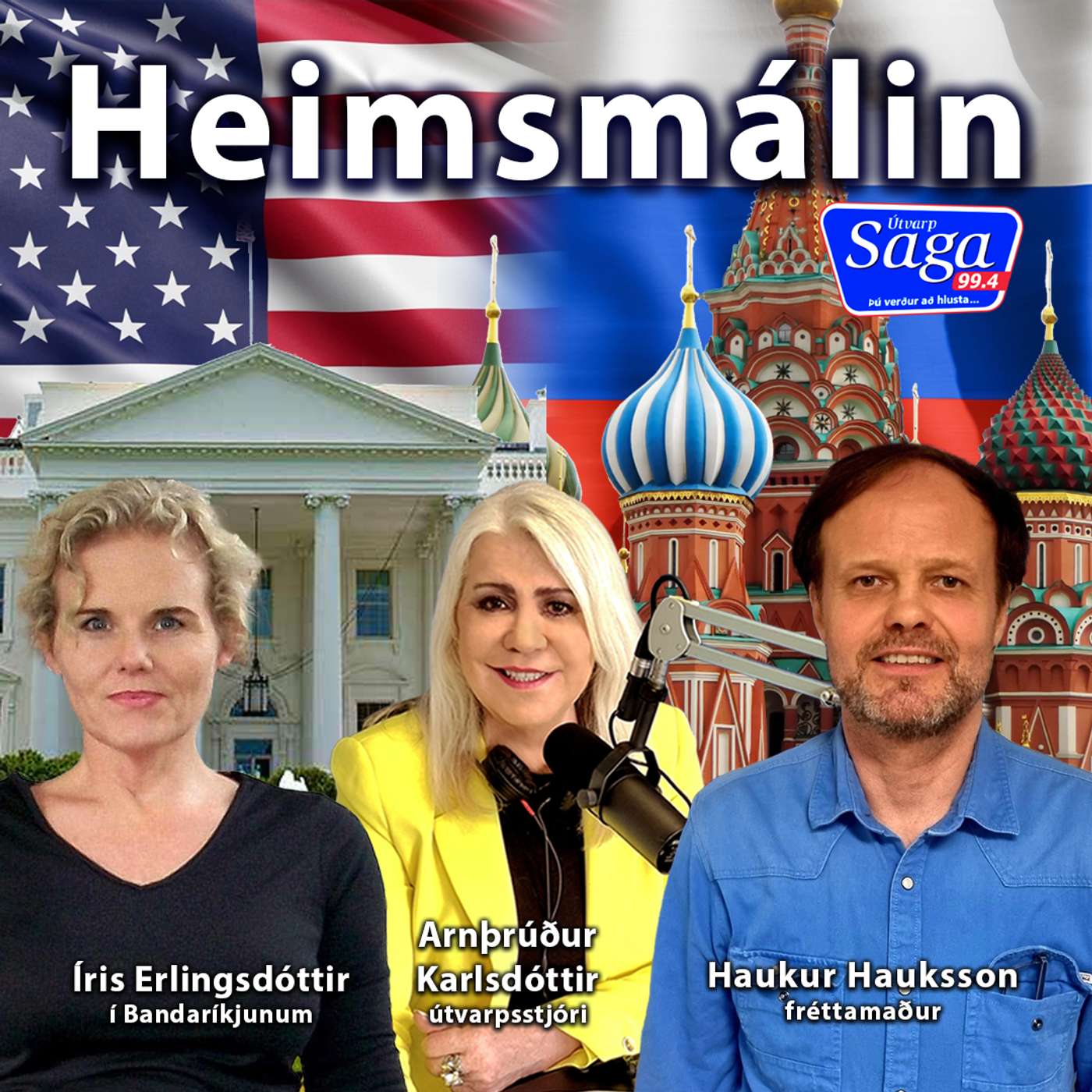 Heimsmálin. Arnþrúður Karlsdóttir, Haukur Hauksson fréttamaður og Íris Erlingsdóttir í Bandaríkjunum episode artwork